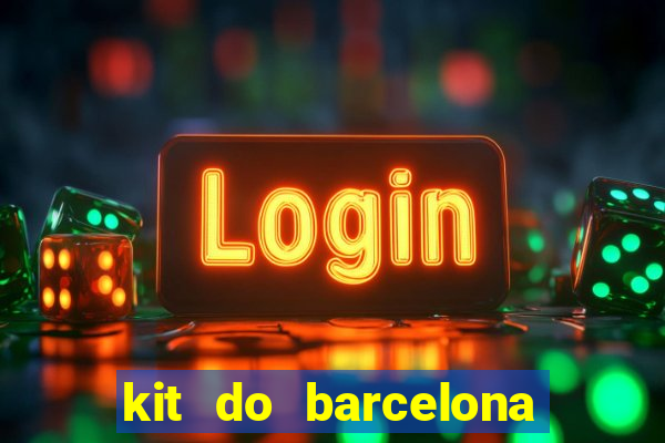 kit do barcelona dls 2017